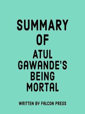 cover image of Summary of Atul Gawande's Being Mortal